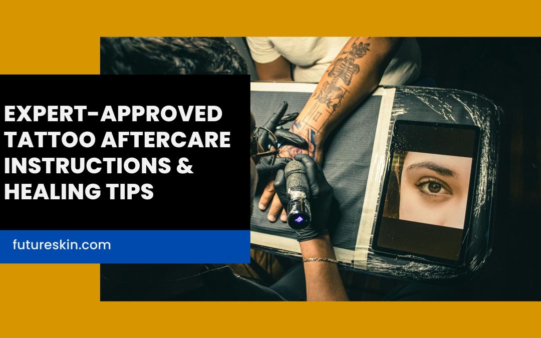 Expert-Approved Tattoo Aftercare Instructions & Healing Tips